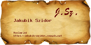 Jakubik Szidor névjegykártya
